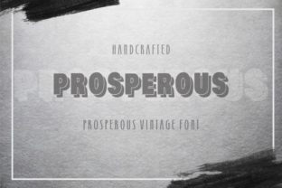 Prosperous: A Bold Display Font for Campaigns